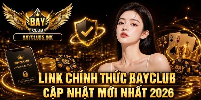 Trang chủ 44 Link chính thức BAYCLUB cập nhật mới nhất 2026