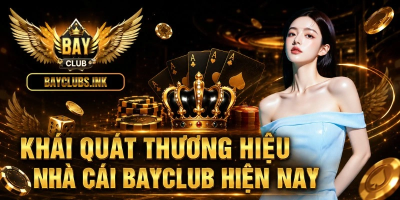 Trang chủ 45 Khái quát thương hiệu nhà cái BAYCLUB hiện nay