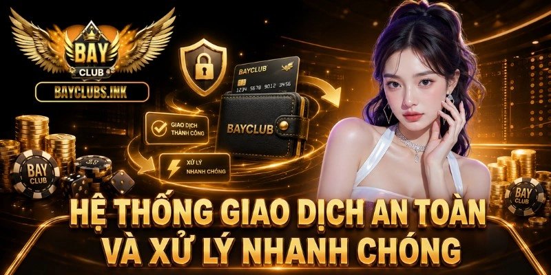 Trang chủ 47 Hệ thống giao dịch an toàn và xử lý nhanh chóng