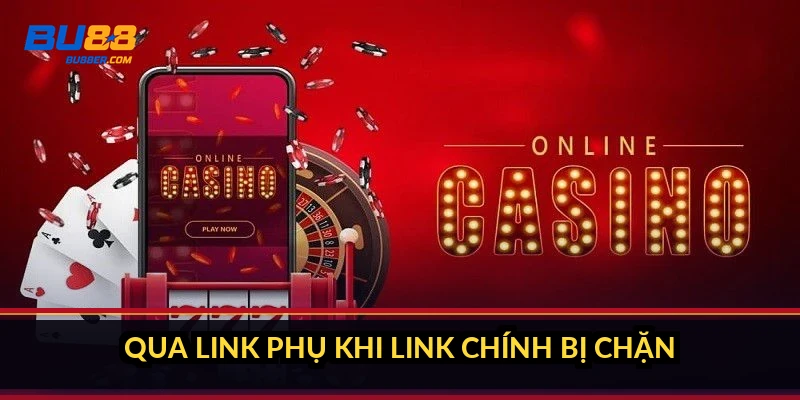 Đăng nhập BU88: vào tài khoản 30 giây và sửa 5 lỗi phổ biến 1 Qua link phụ khi link chính bị chặn