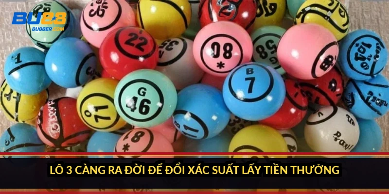 Lô 3 càng là gì? Tỉ lệ 1 ăn 960 và cách tính tiền 2026 2 Lô 3 càng ra đời để đổi xác suất lấy tiền thưởng
