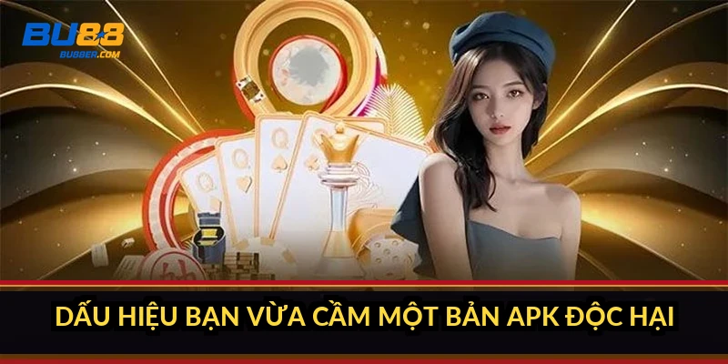Dấu hiệu bạn vừa cầm một bản APK độc hại