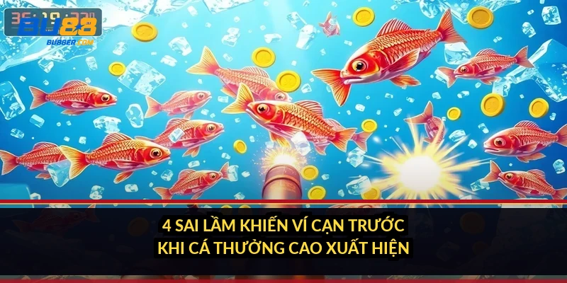 Cách nhận biết cá thưởng cao: 5 dấu hiệu tôi học sau ván x200 3 4 sai lầm khiến ví cạn trước khi cá thưởng cao xuất hiện