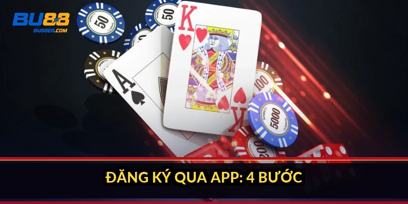 Đăng ký BU88 trong 3 phút: các bước, giấy tờ và lỗi hay gặp 2 Đăng ký qua app: 4 bước