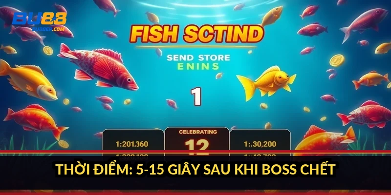 Cách nhận biết cá thưởng cao: 5 dấu hiệu tôi học sau ván x200 4 Thời điểm: 5-15 giây sau khi boss chết