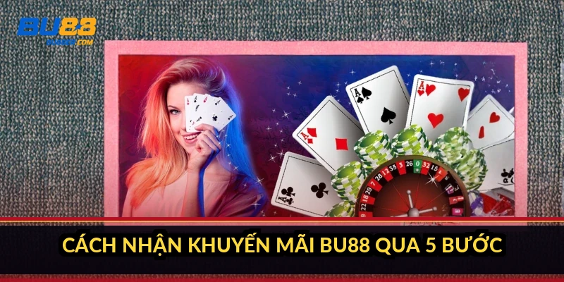 Khuyến mãi BU88 2026: bảng gói thưởng, cược vòng và cách nhận 3 Cách nhận khuyến mãi BU88 qua 5 bước
